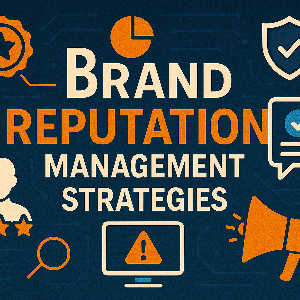 Brand Reputation Management Strategies