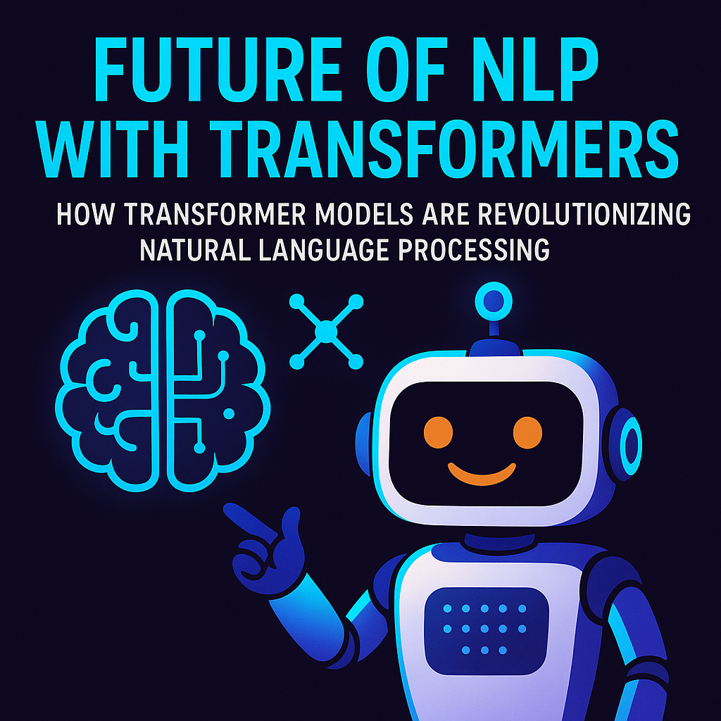 Future of NLP with Transformers