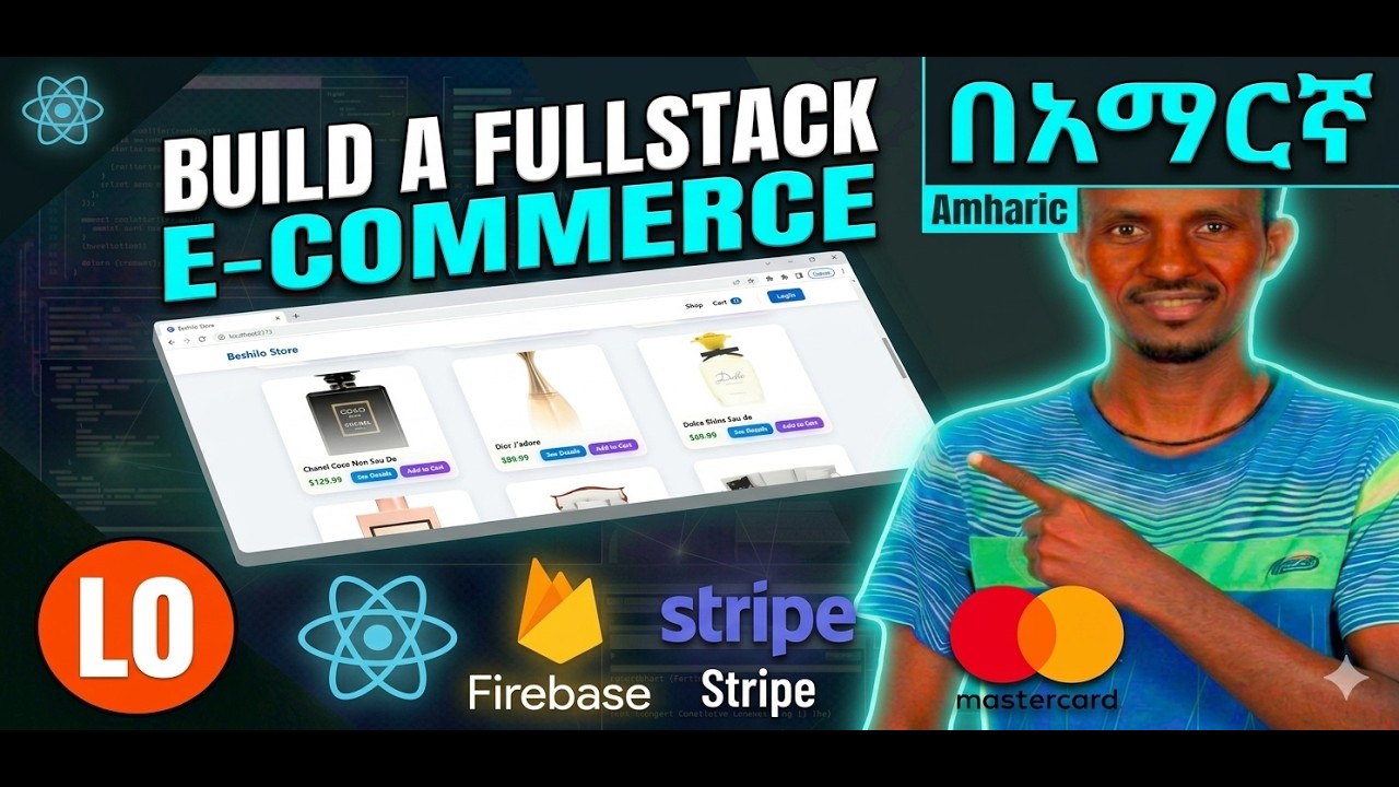 Build a COMPLETE E-commerce Website: React, Firebase & Stripe (Amharic) | Lesson 0