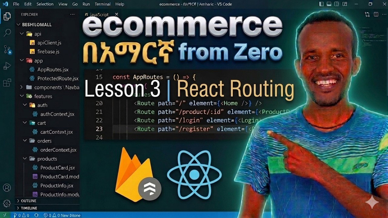 Full-Stack E-Commerce: React & Firebase Masterclass | Lesson 3: React Router & Navigation [በአማርኛ]